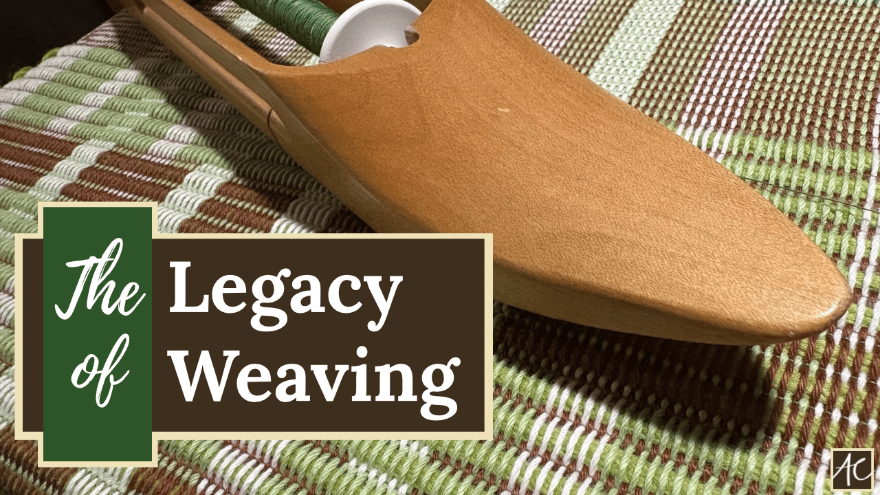 Legacy of weaving
